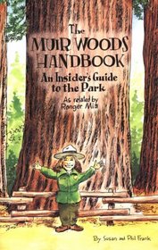 The Muir Woods Handbook: An Insider's Guide to the Park As Related by Ranger Mia