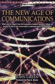 The New Age of Communications (Scientific American Focus Book)