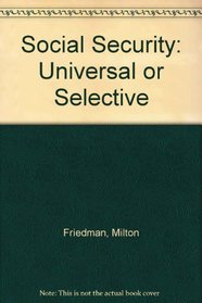 Social Security: Universal or Selective