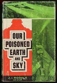 Our poisoned earth and sky