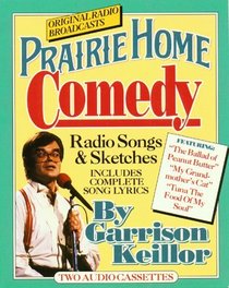 APHC Comedy : Radio Songs and Sketches (Prairie Home Companion)