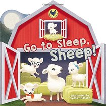 Go to Sleep, Sheep! (Bedtime Barn)