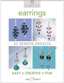 Simply Earrings: 20 Beading Projects (Simply Pamphlet)