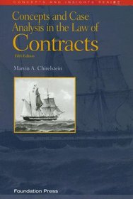 Concepts And Case Analysis in the Law of Contracts (Concepts and Insights)