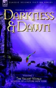 Darkness & Dawn: The Vacant World (Classic Science Fiction & Fantasy)