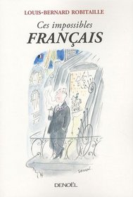 Ces impossibles Français (French Edition)