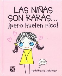 Las ninas son raras pero huelen rico (Spanish Edition)