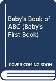 Baby's Book of ABC (Baby's First Book)