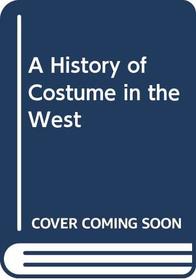 A History of Costume in the West