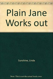Plain Jane Works Out