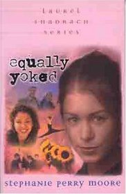 Equally Yoked (Laurel Shadrach, Bk 3)