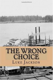 The Wrong Choice: (Le Choix Erron)