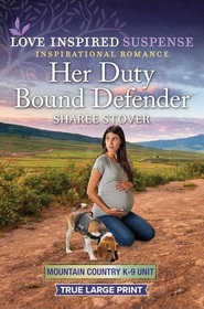 Her Duty Bound Defender (Mountain Country K-9 Unit, Bk 2) (Love Inspired Suspense, No 1101) (True Large Print)