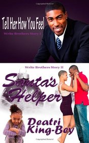 Tell Her How You Feel Santa's Helper: Write Brothers Series Books I & II