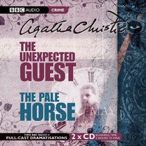 The Unexpected Guest / The Pale Horse: Two BBC Full-Cast Radio Dramatizations (Audio CD) (Unabridged)