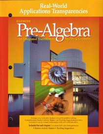 Real-World Applications Transparencies (Glencoe Pre-Algebra An Integrated Transition to Algebra & Geometry)