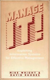 Manage IT: ! Exploiting Information Systems for Effective Management