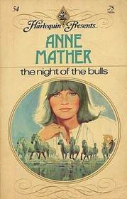 The Night of the Bulls (Harlequin Presents, No 54)