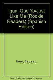 Igual Que Yo/Just Like Me (Rookie Reader)