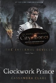 Clockwork Prince (Infernal Devices, Bk 2)