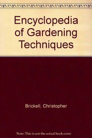 Encyclopedia of Gardening Techniques