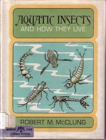 Aquatic Insects and How They Live.
