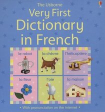 Very First Dictionary in French: Internet Referenced (Very First Dictionaries)