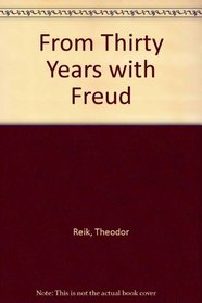 From Thirty Years With Freud