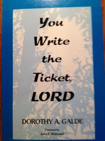 You Write the Ticket, Lord