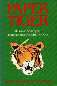 Paper Tiger: Resume Strategies That Get Your Foot in the Door