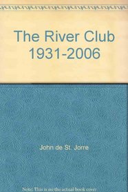 The River Club 1931-2006