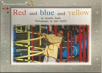 Red and Blue and Yellow Grade 1: Rigby PM Platinum, Leveled Reader (Levels 3-5) (PMS)