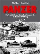 Panzer. Die Geschichte der deutschen Panzerwaffe im Zweiten Weltkrieg.