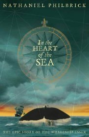 IN THE HEART OF THE SEA: THE EPIC STORY THAT INSPIRED MOBY DICK.