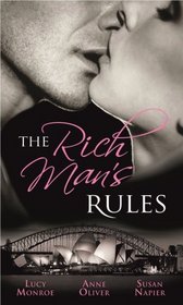 The Rich Man's Rules: WITH Virgins are Strictly Off-Limits AND One-Night Stands are for Passion and Pleasure, Not Forever AND No Strings, No Commitment ... No Babies (Mills and Boon Single Titles)