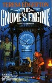 The Gnome's Engine (Goblin Moon, Bk 2)