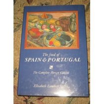 The Food of Spain and Portugal: The Complete Iberian Cuisine