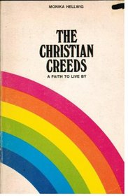 The Christian Creeds: A Faith to Live By.