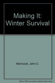 Making It: Winter Survival
