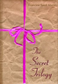 THE SECRET TRILOGY: Three Novels. Two Women. One Epic Love Story.
