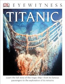 DK Eyewitness Books: Titanic