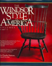 The Windsor Style in America: The Definitive Pictorial Study of the History and Regional Characteristics of the Most Popular Furniture Form of Eight (Volumes I and II)