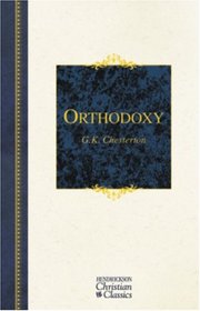 Orthodoxy (Hendrickson Christian Classics)