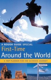 Rough Guide to First-Time Around the World (Rough Guide Travel Guides)