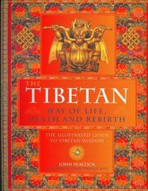 The Tibetan Way of Life,Death and Rebirth