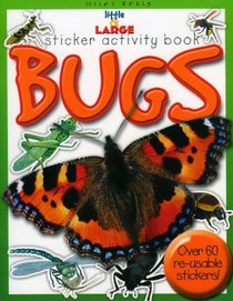 Little & Large Sticker Activity Series--Bugs (Little & Large Sticker Activity Book)