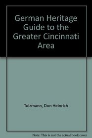 German Heritage Guide to the Greater Cincinnati Area