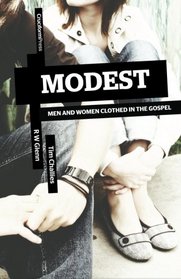 Modest: Men and Women Clothed in the Gospel