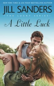 A Little Luck (The Lucky Series) (Volume 4)