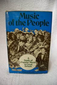 Music of the people: A study of popular music in Great Britain